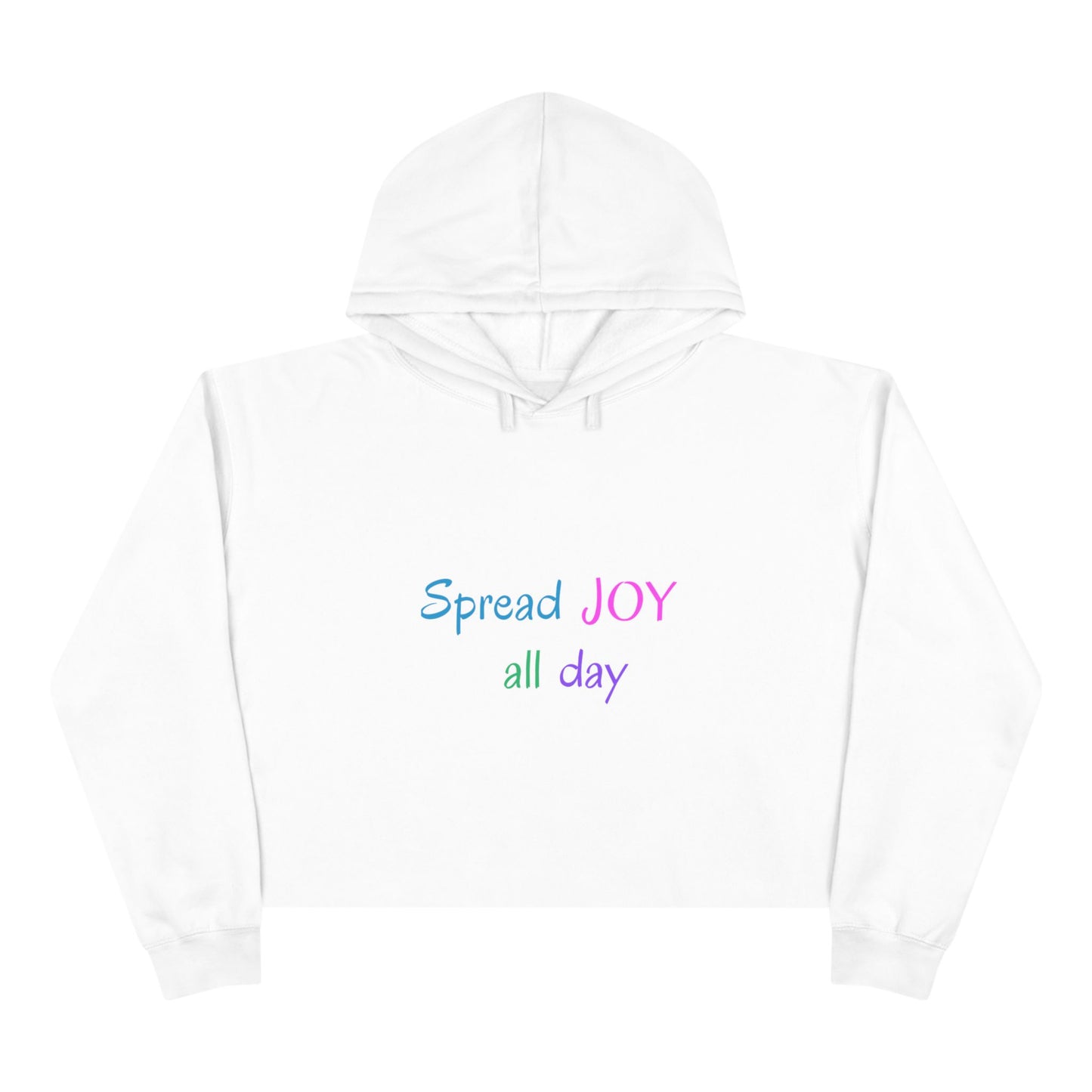 Crop Hoodie- Spread Joy