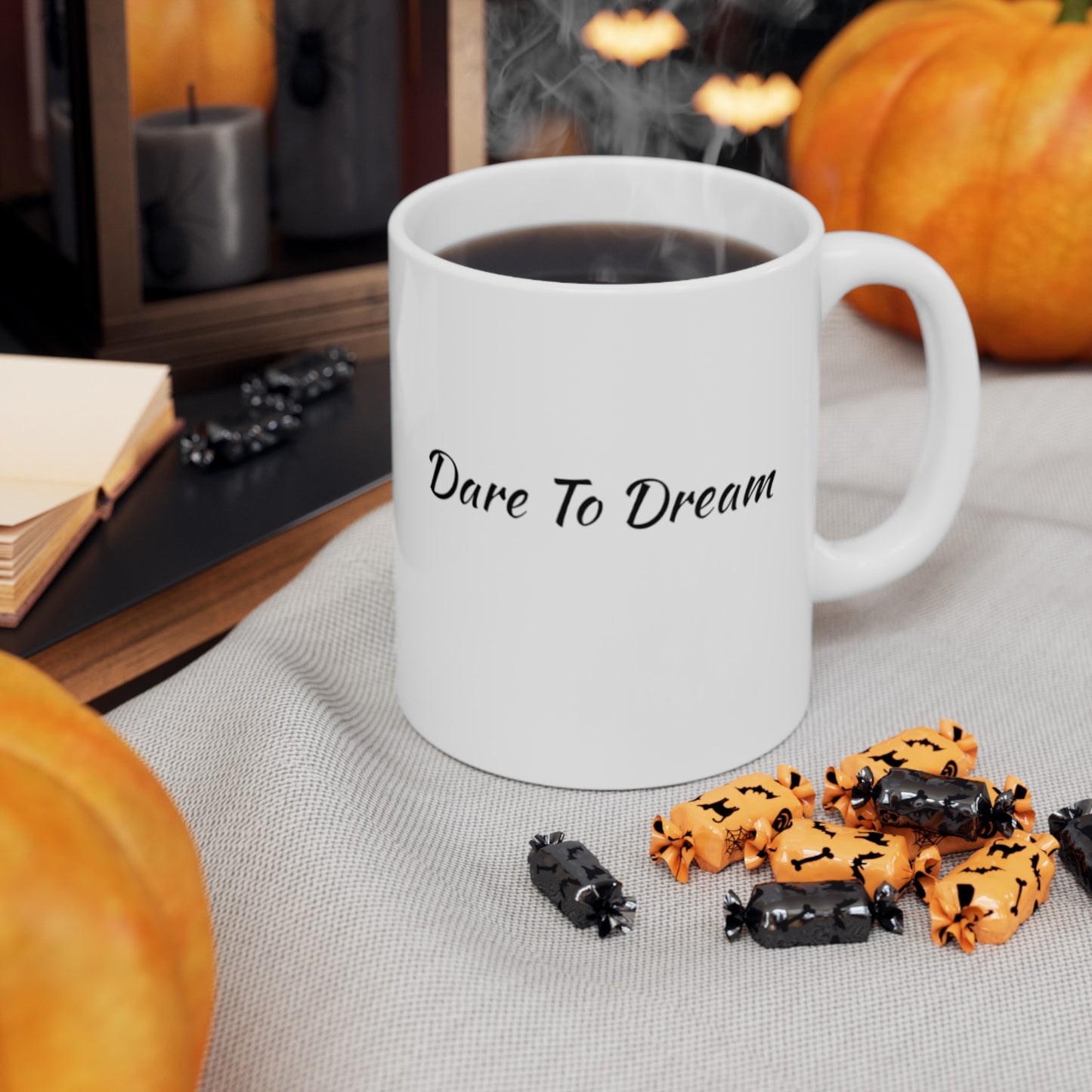 Dare To Dream/ Ceramic Mug 11oz