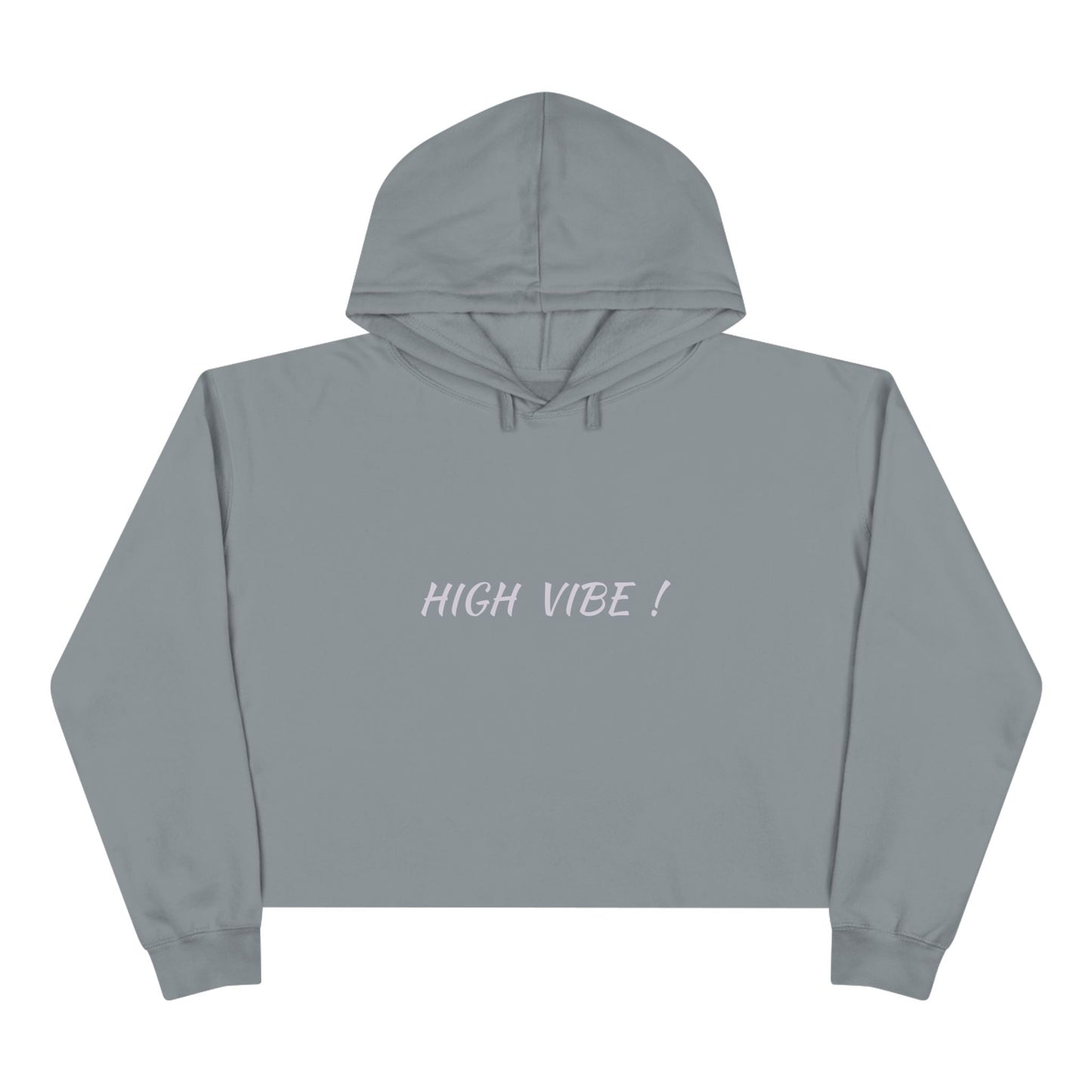 Crop Hoodie - HIGH VIBE !