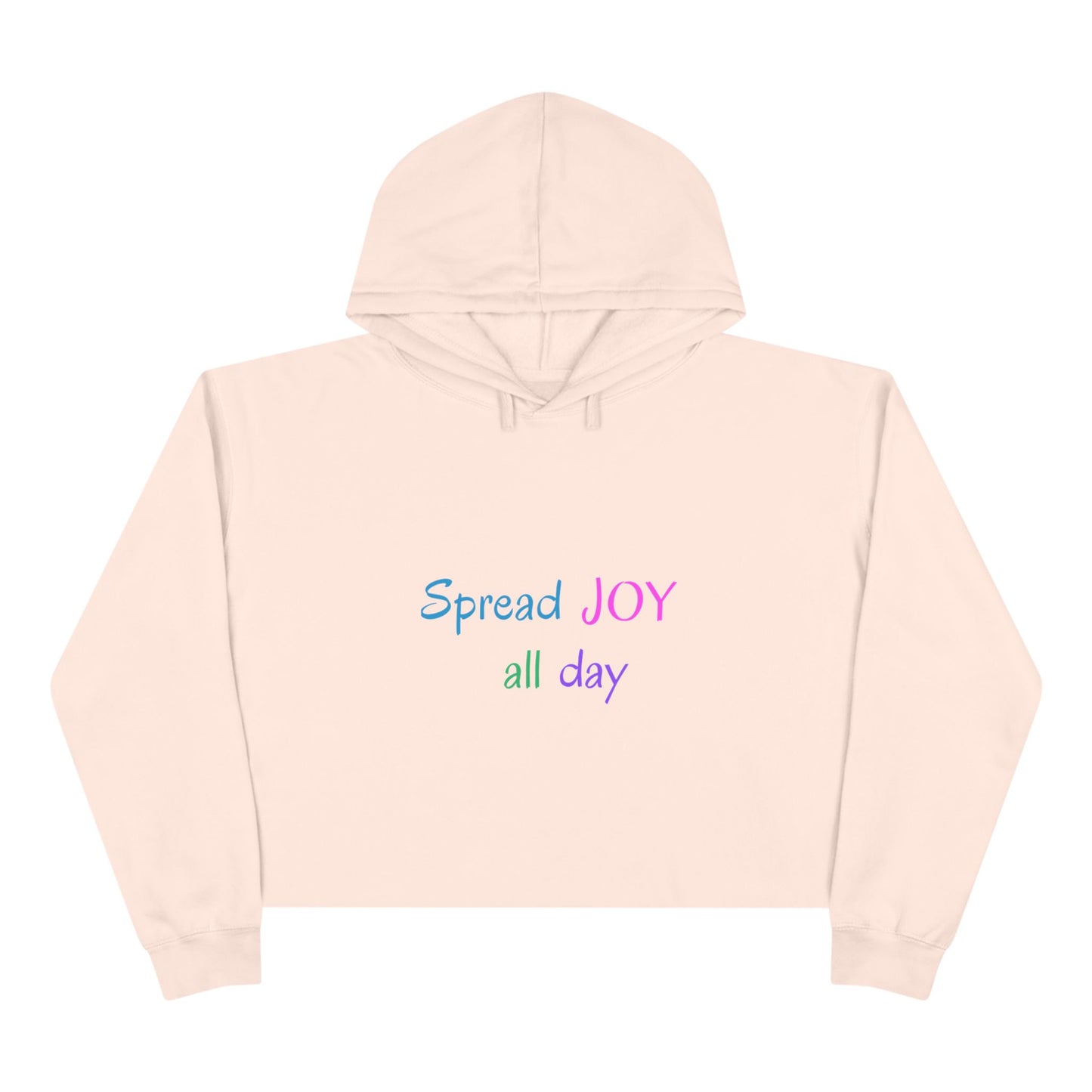 Crop Hoodie- Spread Joy