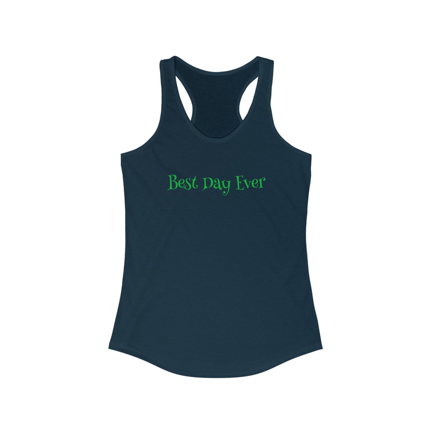 Racerback Tank - Best Day Ever