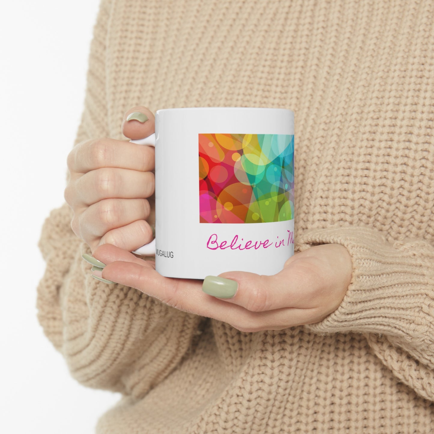 Believe In Miracles /Ceramic Mug 11oz.